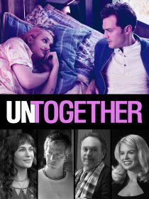 دانلود فیلم Untogether 201820035-1457931933