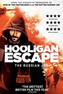 دانلود فیلم Hooligan Escape the Russian Job 20188338-653170021
