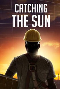 دانلود مستند Catching the Sun 20157170-2130946440