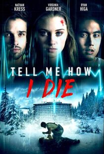 دانلود فیلم Tell Me How I Die 201619930-1802320565