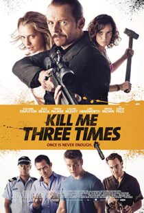 دانلود فیلم Kill Me Three Times 20147038-1987881511