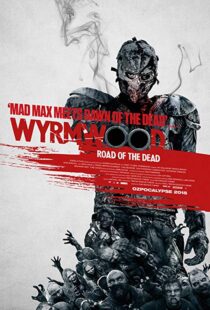 دانلود فیلم Wyrmwood: Road of the Dead 201419096-762908558