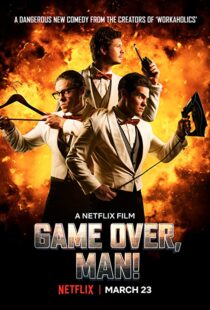 دانلود فیلم Game Over, Man! 20184162-97191445