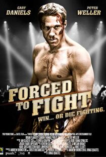 دانلود فیلم Forced to Fight 201110653-456581331