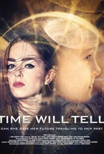 دانلود فیلم Time Will Tell 20189130-58983624