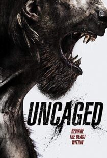 دانلود فیلم Uncaged 201614888-1514464214