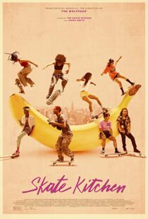دانلود فیلم Skate Kitchen 20184806-881082900