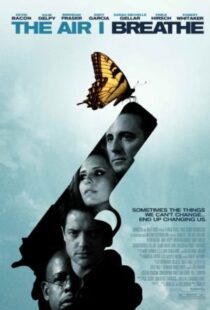 دانلود فیلم The Air I Breathe 200711472-1571713007