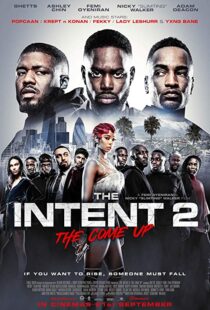 دانلود فیلم The Intent 2: The Come Up 201819147-1551966875
