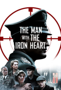 دانلود فیلم The Man with the Iron Heart 201721924-1349506548