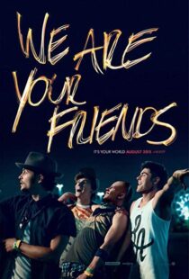 دانلود فیلم We Are Your Friends 20153459-711204691