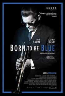 دانلود فیلم Born to Be Blue 201519619-1736091084