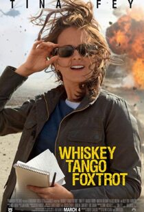 دانلود فیلم Whiskey Tango Foxtrot 20168938-1230031069