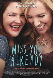 دانلود فیلم Miss You Already 201518343-951058359