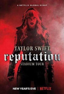 دانلود فیلم Taylor Swift: Reputation Stadium Tour 201820600-2013623349