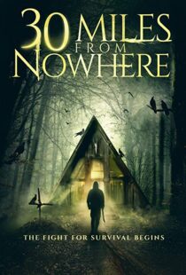 دانلود فیلم 30 Miles from Nowhere 201815128-1465194547