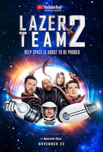 دانلود فیلم Lazer Team 2 201719945-197595458
