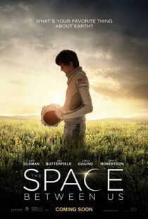 دانلود فیلم The Space Between Us 20178028-869474372