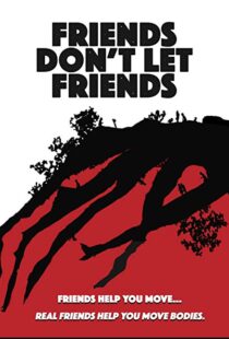 دانلود فیلم Friends Don’t Let Friends 20179427-1530194301