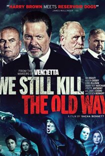 دانلود فیلم We Still Kill the Old Way 201421469-2118440376