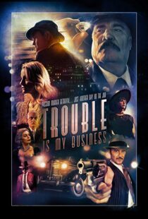 دانلود فیلم Trouble Is My Business 20188379-1182431807