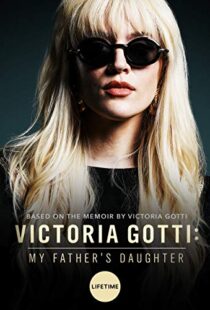 دانلود فیلم Victoria Gotti: My Father’s Daughter 20197999-1209820178