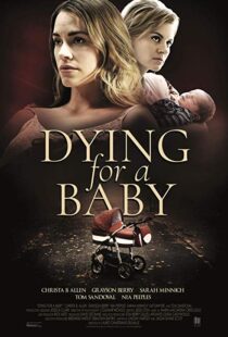 دانلود فیلم Dying for a Baby 201915710-543143831