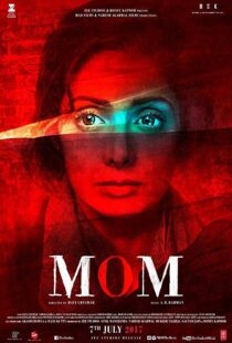 دانلود فیلم هندی Mom 201718000-1432297913