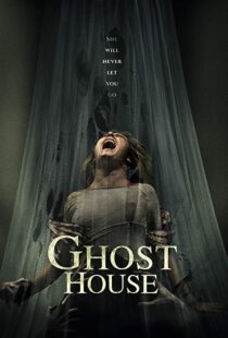 دانلود فیلم Ghost House 20175504-779460939