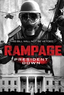 دانلود فیلم Rampage: President Down 201617601-84362641