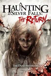 دانلود فیلم A Haunting at Silver Falls: The Return 201910664-981718624