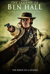 دانلود فیلم The Legend of Ben Hall 201719989-739808021