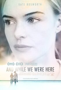 دانلود فیلم And While We Were Here 201236376-2127244229