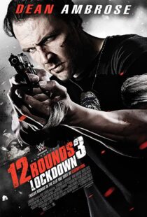 دانلود فیلم 12 Rounds 3: Lockdown 201545191-2075510041