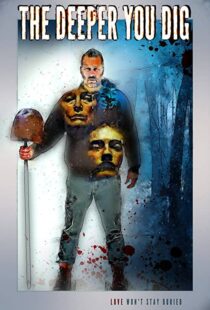 دانلود فیلم The Deeper You Dig 201946102-474664314