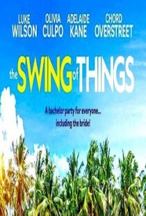 دانلود فیلم The Swing of Things 202047675-1823877307
