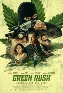 دانلود فیلم Green Rush 202048917-1969269039