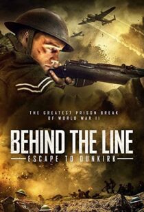 دانلود فیلم Behind the Line: Escape to Dunkirk 202051378-1968184142