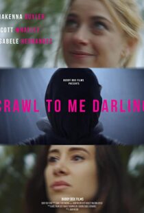 دانلود فیلم Crawl to Me Darling 202053216-551605086