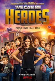 دانلود فیلم We Can Be Heroes 202057802-1422609115