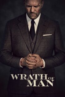دانلود فیلم Wrath of Man 202158397-1022600090