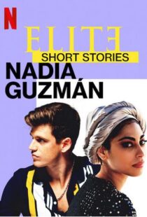 دانلود سریال Elite Short Stories: Nadia Guzmán59046-342876943