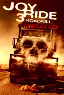 دانلود فیلم Joy Ride 3: Road Kill 201478647-467748479