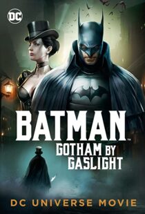 دانلود انیمیشن Batman: Gotham by Gaslight 201879780-955630770