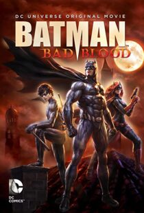 دانلود انیمیشن Batman: Bad Blood 201680072-1271451443