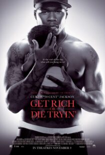 دانلود فیلم Get Rich or Die Tryin’ 200585574-1623636580
