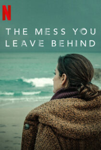دانلود سریال The Mess You Leave Behind83233-22062892