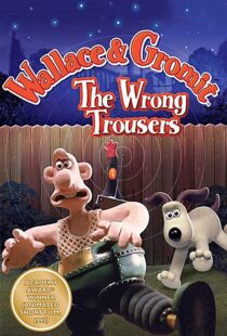 دانلود انیمیشن The Wrong Trousers 199385440-742366759