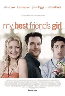 دانلود فیلم My Best Friend’s Girl 200887927-1342658799