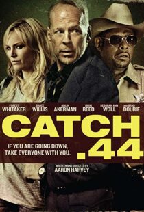 دانلود فیلم Catch .44 201190256-1679980424